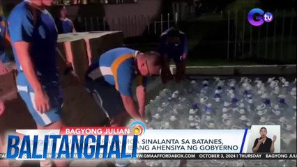 Tulong para sa mga sinalanta sa Batanes, ihahatid ng iba't ibang ahensiya ng gobyerno | Balitanghali