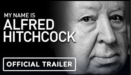 My Name Is Alfred Hitchcock | Official Trailer - Documentary