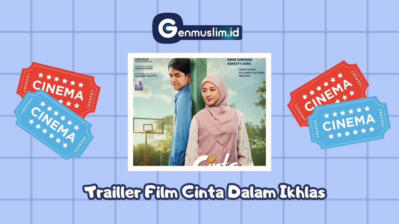 Trailer Film Cinta Dalam Ikhlas, diadaptasi dari Novel Karya Kang Abay Adhitya