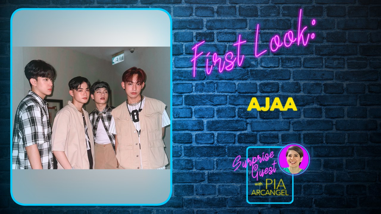 First Look - AJAA | Surprise Guest with Pia Arcangel