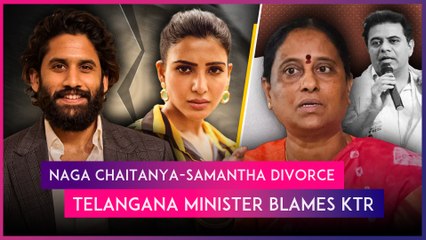 KT Rama Rao Behind Naga-Samantha Divorce, Claims Telangana Minister; Later Withdraws Statement