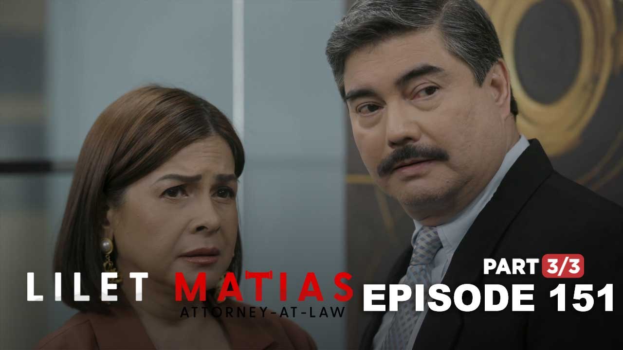 Lilet Matias, Attorney-At-Law: Keystone is back in the De Leon’s hands! (Episode 151 - Part 3/3)