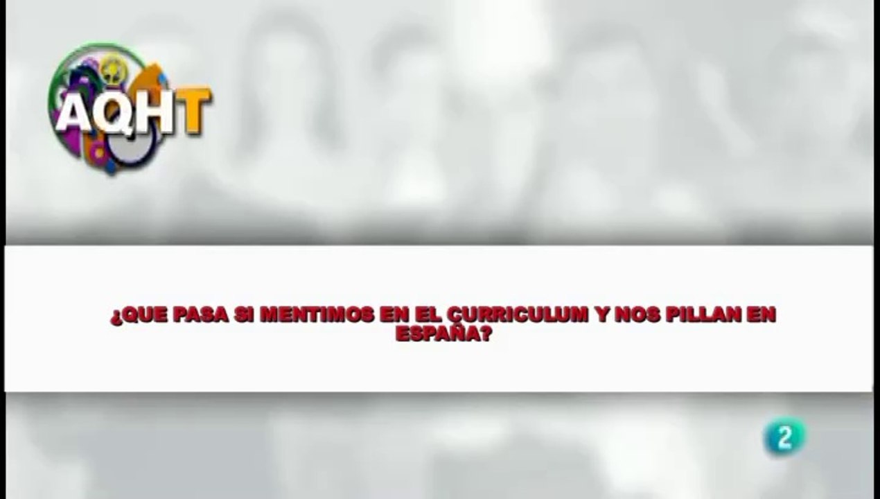 ¿QUE PASA SI MENTIMOS EN EL CURRICULUM Y NOS PILLAN EN ESPAÑA?