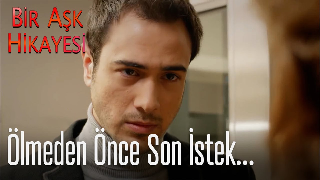 Ölmeden önce son istek - Bir Aşk Hikayesi
