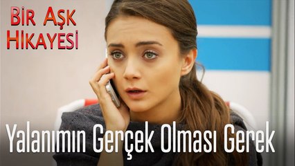 Yalanımın gerçek olması gerek - Bir Aşk Hikayesi