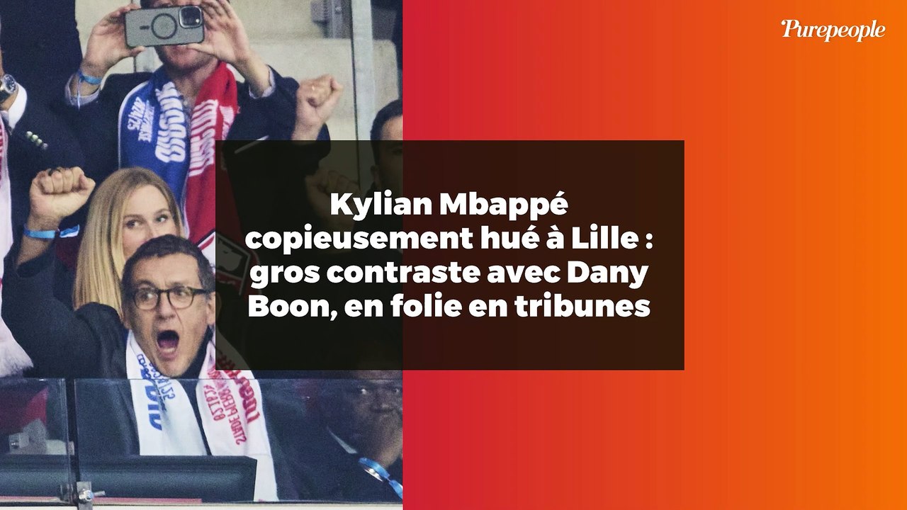 Kylian Mbappé copieusement hué à Lille : gros contraste avec Dany Boon, en folie en tribunes