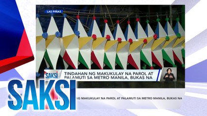 SAKSI Recap: Tindahan ng makukulay na parol at palamuti sa Metro Manila, bukas na  (Originally aired on Oct. 2, 2024 )