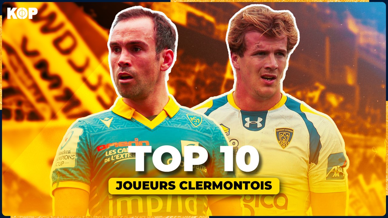 Notre top 10 des joueurs clermontois au XXIème siècle