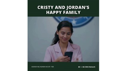 Asawa Ng Asawa Ko: Cristy and Jordan’s happy family (Episode 150)