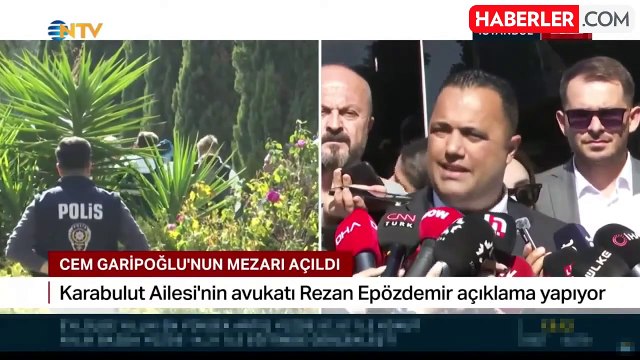 Karabulut ailesinin avukatı: Cem Garipoğlu'nun mezarında kefen ve bez yoktu, kemikler ve kafatası dağınıktı