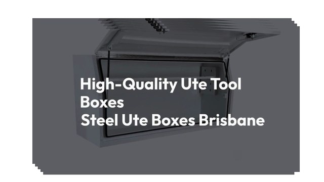 Discover the Best Steel Ute Tool Boxes in Brisbane for Ultimate Durability