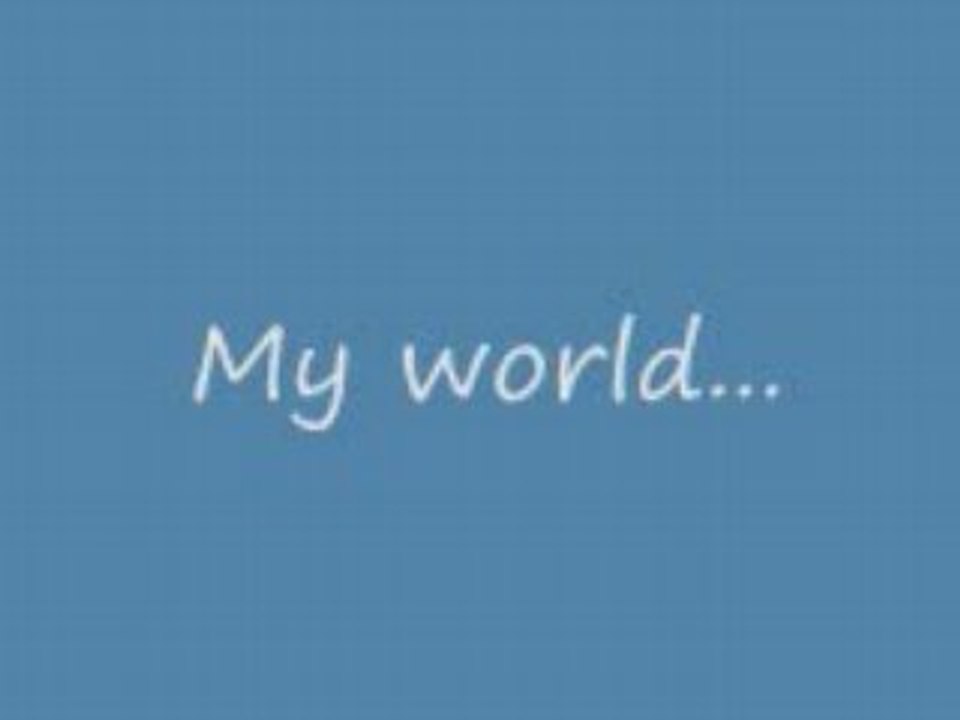 My world