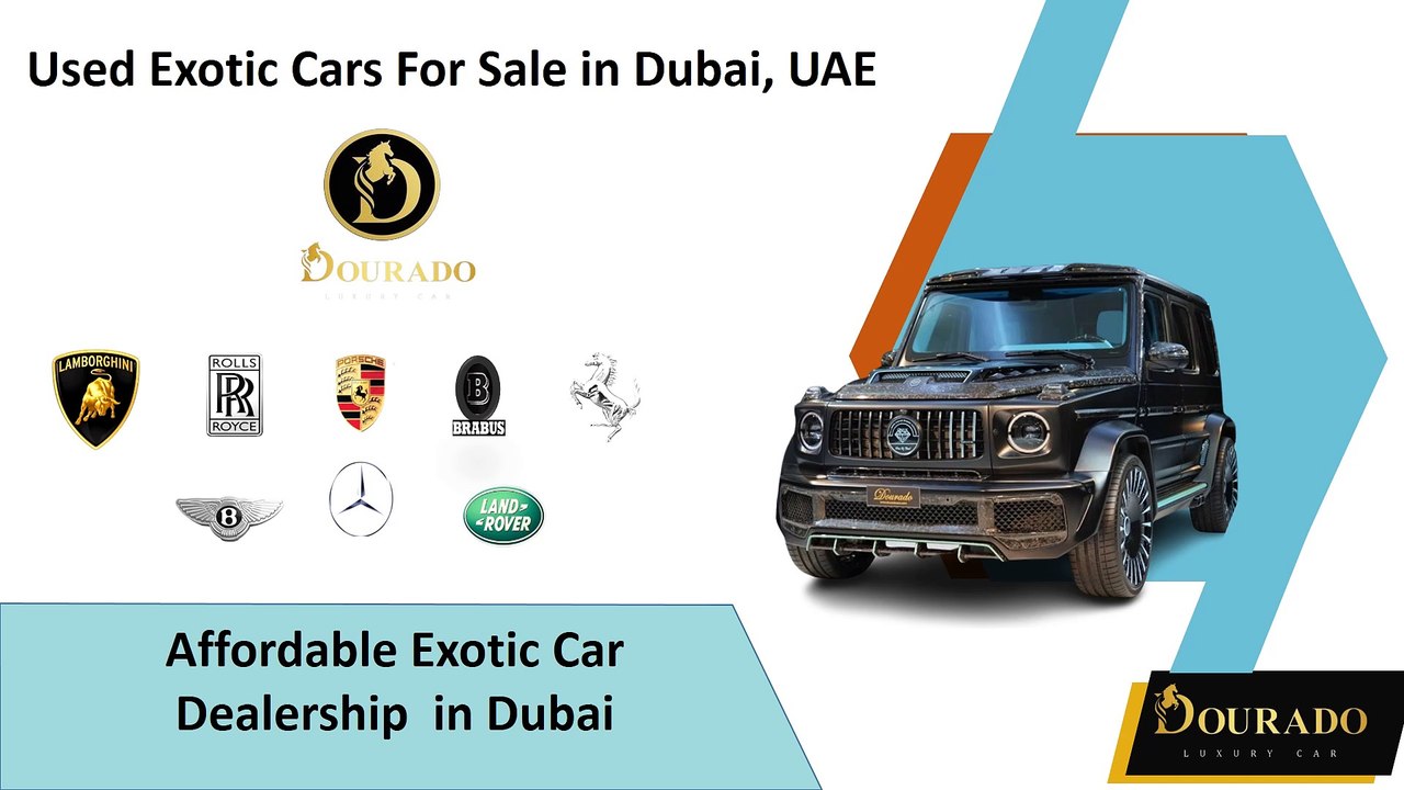 Used Exotic Cras for Sale in Dubai - Dourado Luxury Car
