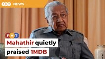 1MDB received ‘quiet praise’ from Dr M, book claims