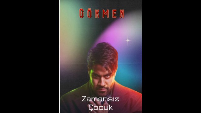 Gökmen - Zamansız Çocuk