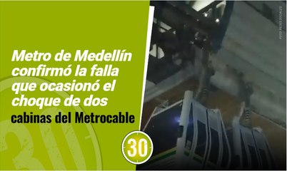 Metro de Medellín confirmó la falla que ocasionó el choque de dos cabinas del Metrocable