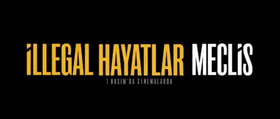 İllegal Hayatlar: Meclis | Teaser