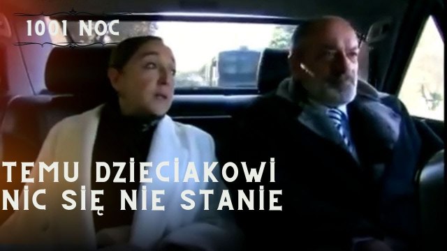 Temu dzieciakowi nic się nie stanie| 1001 Noc - Odcinek 10