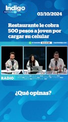 Restaurante le cobra a joven por cargar su celular I Reporte Indigo