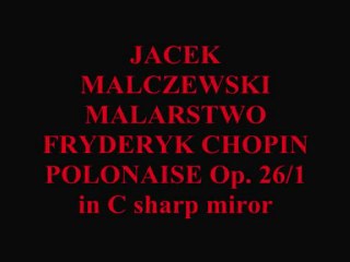 JACEK MALCZEWSKI & FRYDERYK CHOPIN