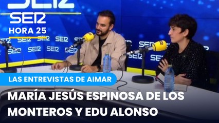 Las entrevistas de Aimar | María Jesús Espinosa de los Monteros y Edu Alonso