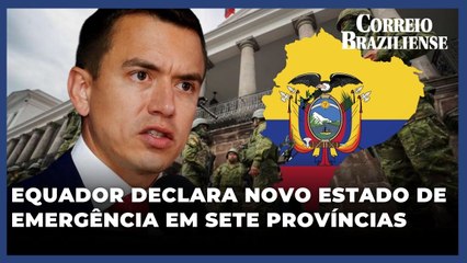 Equador declara novo estado de emergência em sete províncias