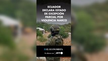 Ecuador declara estado de excepción parcial por violencia narco