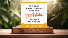 [Review] Project Management for the Unofficial Project Manager (Kory Kogon) Summarize.