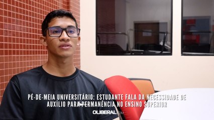 Pé-de-Meia universitário:estudante fala da necessidade de auxílio para permanência no ensino superior