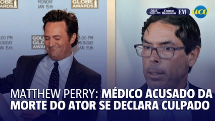 Matthew Perry: médico acusado da morte do ator se declara culpado
