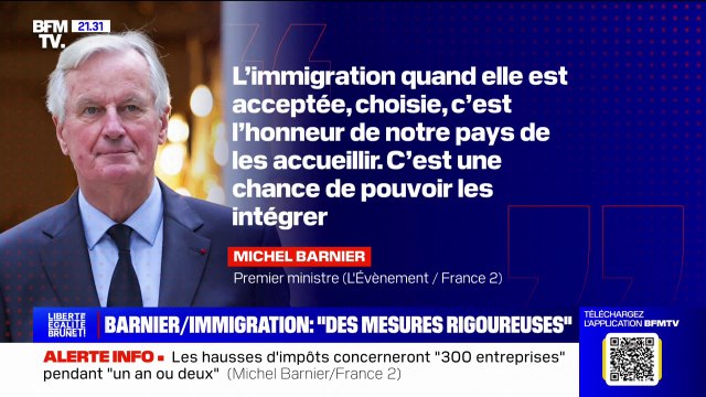 Michel Barnier: L'immigration, quand elle est acceptée, choisie, c'est l'honneur de notre pays