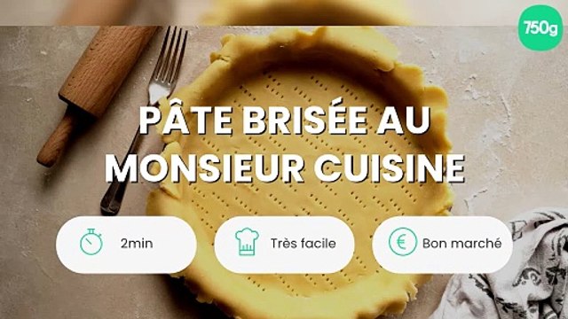 Pâte brisée au Monsieur Cuisine