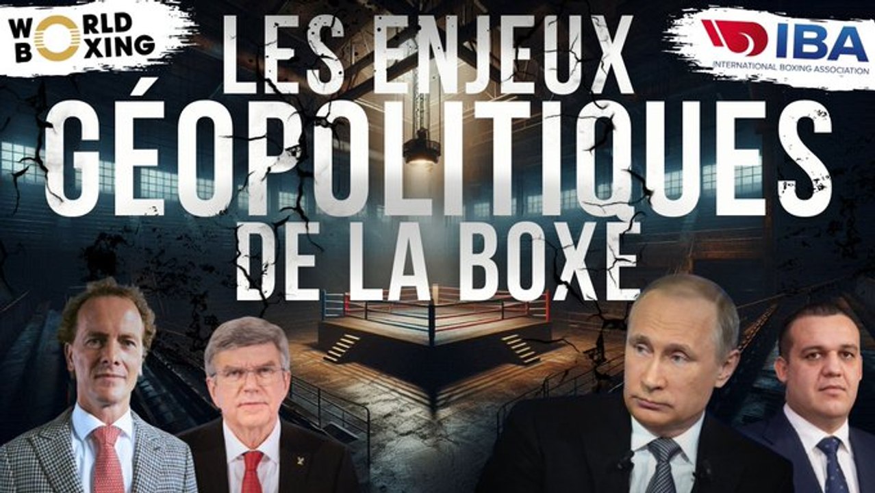 Boxe : un combat géopolitique (Russie-IBA vs Etats-Unis-CIO-World Boxing) !