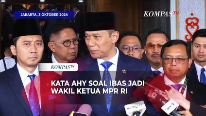 Ketum Demokrat AHY soal Ibas Jadi Wakil Ketua MPR: Bisa Jalankan Tugas dan Amanah Sebaik-baiknya