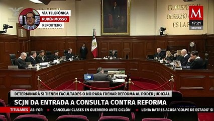 Suprema Corte admite consulta a trámite contra reforma judicial