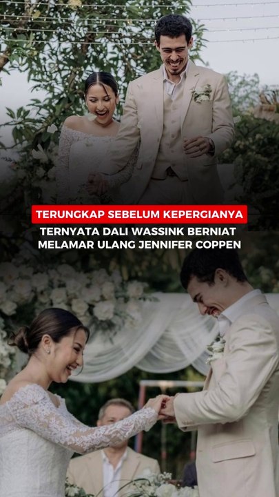 Terungkap sebelum kepergianya, ternyata Dali Wassink berniat melamar ulang Jennifer Coppen