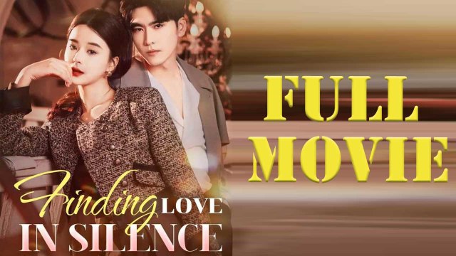 Finding Love in Silence Full Movie Video Dailymotion