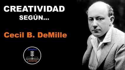 Cecil B.  DeMille · Creatividad - 83