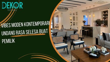 Vibes Moden Kontemporari Undang Rasa Selesa Buat Pemilik