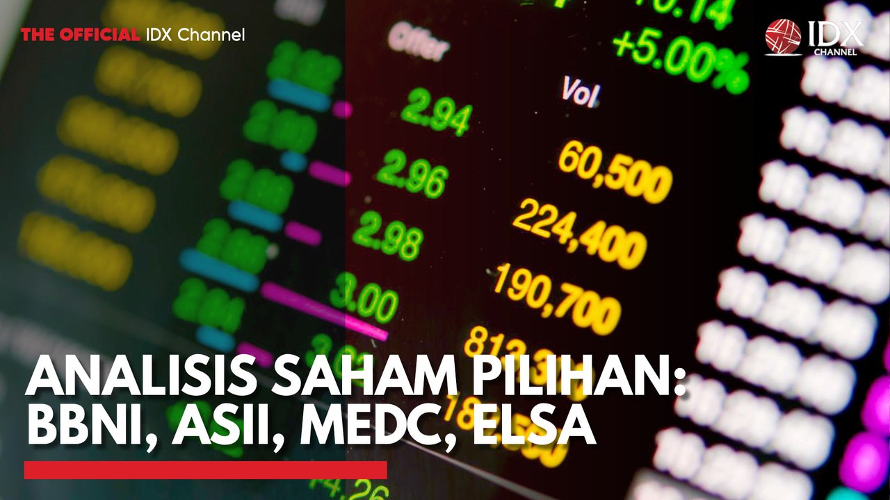 Analisis Saham Pilihan: BBNI, ASII, MEDC, ELSA