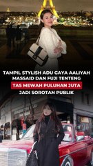 Tampil stylish, adu gaya Aaliyah Massaid dan Fuji tenteng tas mewah puluhan juta jadi sorotan publik