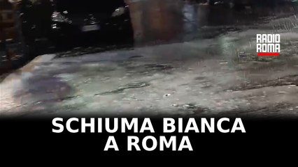 Schiuma bianca a Roma