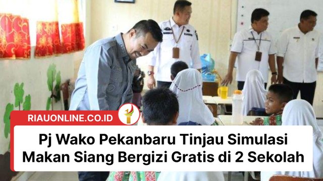 Pj Wako Pekanbaru Tinjau Simulasi Makan Siang Bergizi Gratis di 2 Sekolah