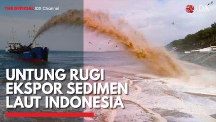 Untung Rugi Ekspor Sedimen Laut Indonesia