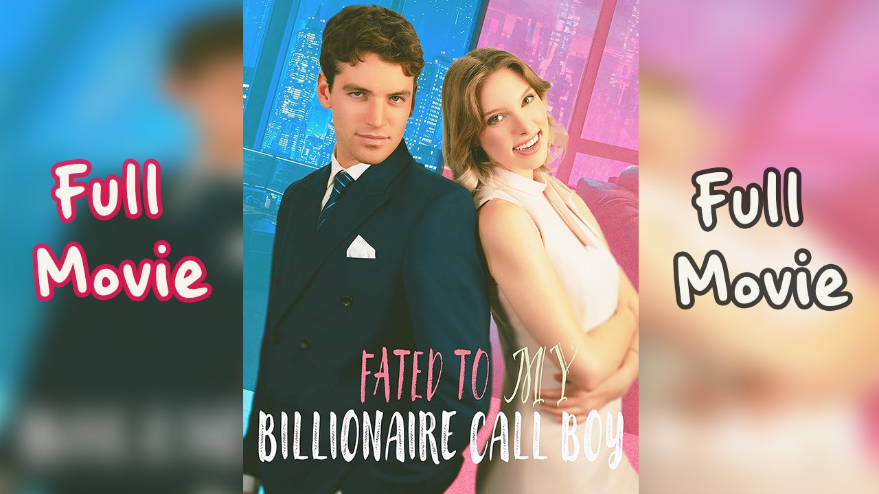 Fated To Billionaire Call Boy Full HD video Dailymotion