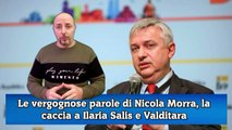 Le vergognose parole di Nicola Morra, la caccia a Ilaria Salis e Valditara