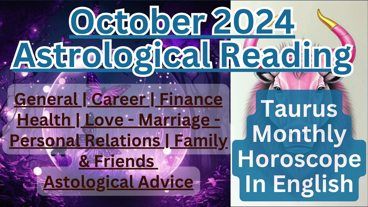 Taurus Horoscope October 2024 by Astrologer Pallav Bhatt