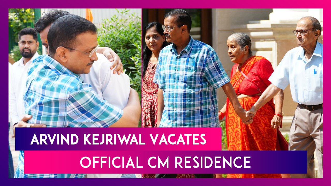 Arvind Kejriwal Vacates CM Residence, Moves To AAP MP Ashok Mittal’s Lutyens’ Delhi Bungalow