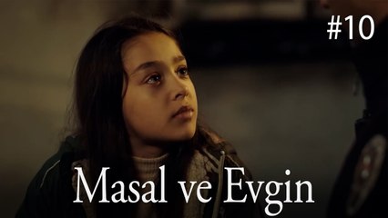 Masal ve Evgin - Taçsız Prenses #10