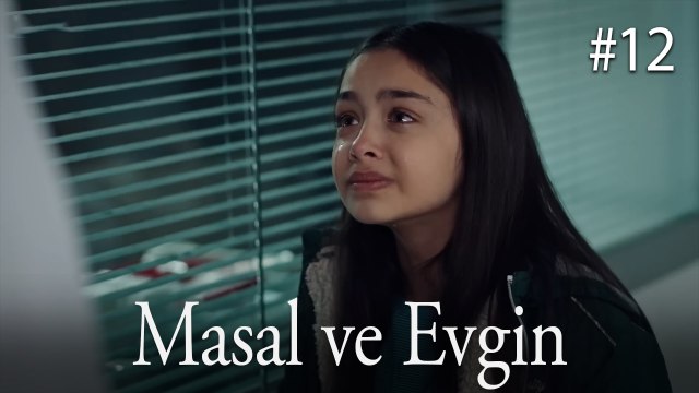 Masal ve Evgin - Taçsız Prenses #12